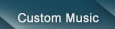 Custom Music